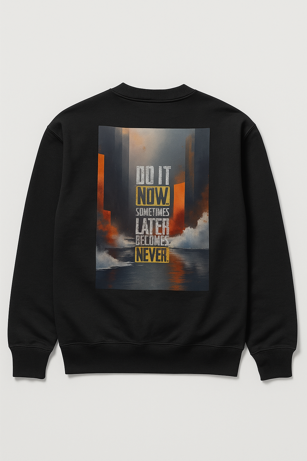 Time is Money + Do It Now Sweatshirt – Motivational Streetwear