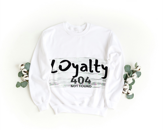 Loyalty 404 Not Found Sweatshirt – Aesthetic Oversized Unisex Pullover