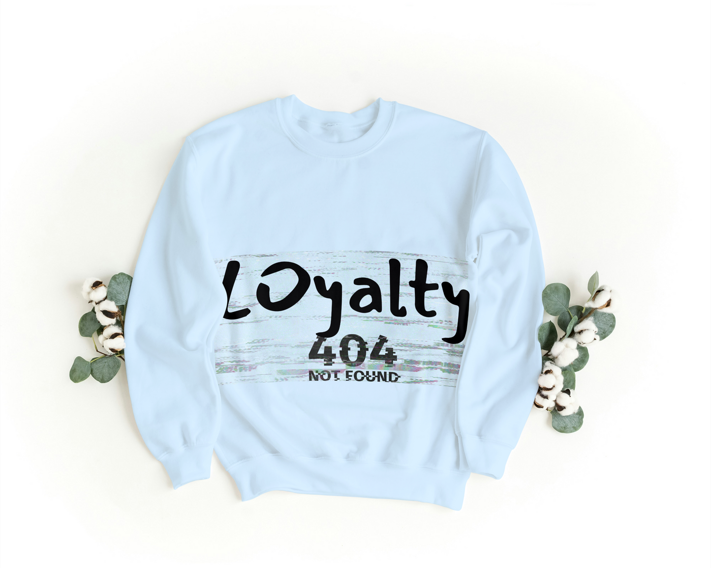 Loyalty 404 Not Found Sweatshirt – Aesthetic Oversized Unisex Pullover