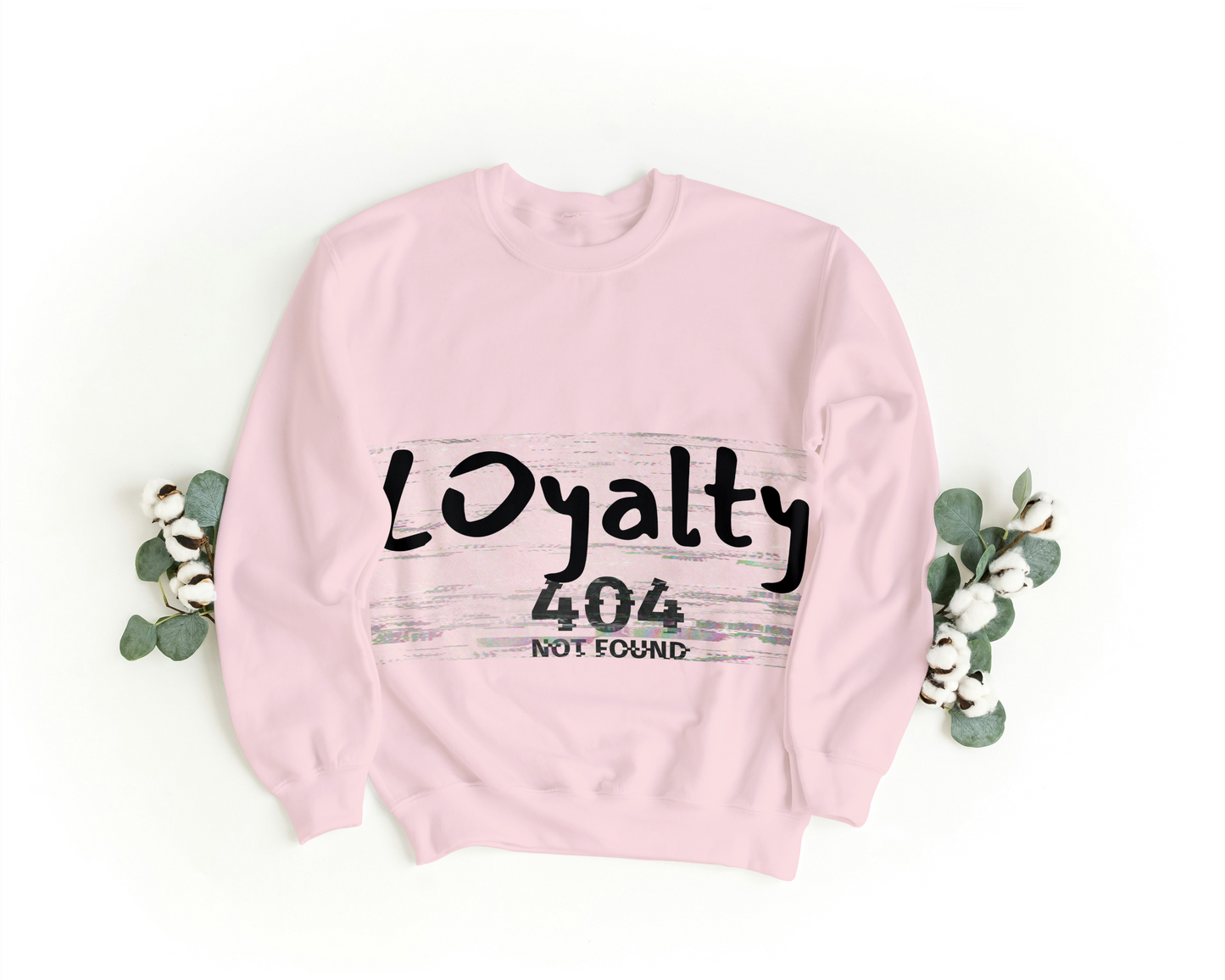 Loyalty 404 Not Found Sweatshirt – Aesthetic Oversized Unisex Pullover