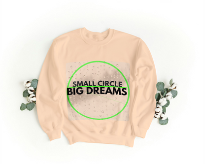 Small Circle Big Dreams Sweatshirt